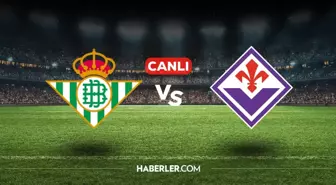 Real Betis Fiorentina CANLI nereden izlenir? Real Betis Fiorentina maçı hangi kanalda, nasıl izlenir?