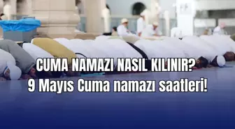 CUMA NAMAZI SAATLERİ İstanbul, Ankara ve İzmir Cuma namazı vakti! 9 Mayıs 2025 Cuma namazı kaçta başlayacak? Diyanet namaz vakitleri...