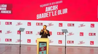 Saadet Partisi Genel Başkanı Arıkan: 'Çözümünün adresi Ankara'dır, makam belli, Gazi Meclis'tir'