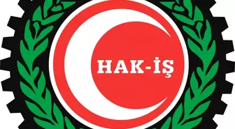 HAK-İŞ Genel Başkanı Arslan: 'Sürecin başarıyla tamamlanmasını temenni ediyoruz'