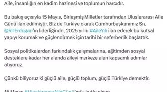 Aile ve Sosyal Hizmetler Bakanı'ndan 15 Mayıs Uluslararası Aile Günü Mesajı