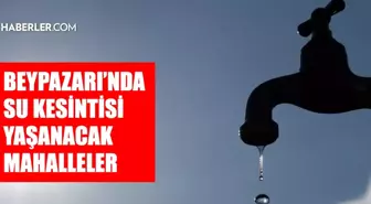 Ankara BEYPAZARI su kesintisi! 19-20 Mayıs ASKİ Beypazarı su kesintisi ne zaman bitecek, sular ne zaman gelecek?