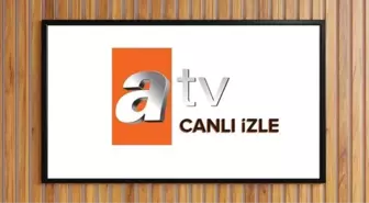 ATV CANLI YAYIN İZLE 2025 BUGÜN: 19 Mayıs Pazartesi ATV yayın akışı ve canlı yayın izleme linki!