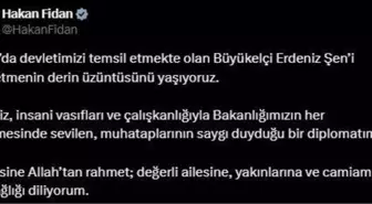 Dışişleri Bakanı Hakan Fidan'dan Büyükelçi Erdeniz Şen'e Başsağlığı