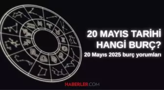 20 Mayıs hangi burç? 20 Mayıs burç yorumu nedir?