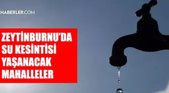İstanbul ZEYTİNBURNU su kesintisi! 21-22 Mayıs İSKİ Zeytinburnu su kesintisi ne zaman bitecek, sular ne zaman gelecek?