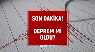 DEPREM Mİ OLDU SON DAKİKA? 24 Mayıs 2025 Cumartesi günü deprem mi oldu, kaç şiddetinde, nerede? Kandilli Rasathanesi ve AFAD SON DEPREMLER listesi!