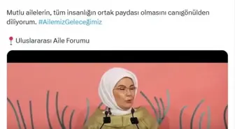 Emine Erdoğan'dan Uluslararası Aile Forumu'na Destek