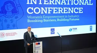 Çalışma ve Sosyal Güvenlik Bakanı Işıkhan, 'Sanayide Kadınların Güçlenmesi' konferansında konuştu Açıklaması