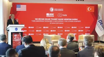 DEİK'te 'Türk-Amerikan Ekonomik İlişkilerinde Yeni Dönem Semineri' gerçekleştirildi