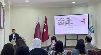 Doha'da 'Dönüşüm Çağında Osmanlı-Arap Entelektüelleri' Konferansı Düzenlendi