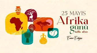 Emine Erdoğan'dan 25 Mayıs Afrika Günü'ne ilişkin paylaşım Açıklaması