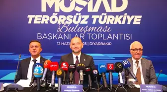 MÜSİAD Genel Başkanı Özdemir, Diyarbakır'da 'Terörsüz Türkiye Buluşması' toplantısında konuştu Açıklaması