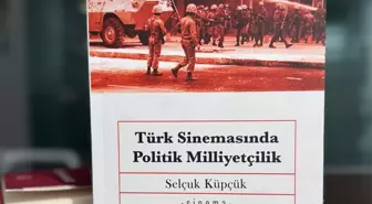 Selçuk Küpçük, yakın dönem tarihini inceleyerek 'Türk Sinemasında Politik Milliyetçilik'i kaleme aldı