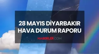 DİYARBAKIR HAVA DURUMU: 28 Mayıs Çarşamba Diyarbakır'da yarınki hava durumu nasıl? Diyarbakır 5 günlük hava durumu tahmini