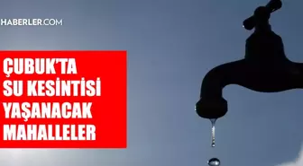 Ankara ÇUBUK su kesintisi! 3-4 Haziran ASKİ Çubuk su kesintisi ne zaman bitecek, sular ne zaman gelecek?