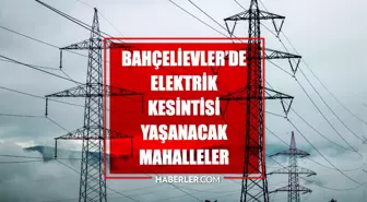 İstanbul BAHÇELİEVLER elektrik kesintisi! 3 Haziran Bahçelievler elektrik kesintisi ne zaman bitecek, elektrikler ne zaman gelecek?