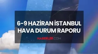 KURBAN BAYRAMI'NDA İSTANBUL'DA YAĞMUR VAR MI? 6-9 Haziran Kurban Bayramı İstanbul hava durumu tahminleri!
