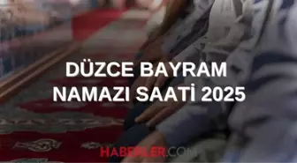 DÜZCE BAYRAM NAMAZI SAATİ 2025 | Düzce'de Kurban Bayramı namazı ne zaman, saat kaçta kılınacak? 2025 DİYANET NAMAZ SAATLERİ