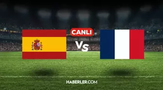 İspanya Fransa CANLI nereden izlenir? İspanya Fransa maçı hangi kanalda, nasıl izlenir?