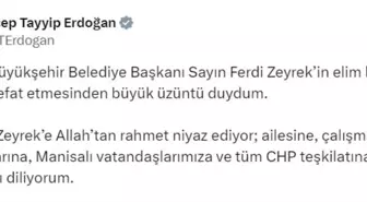 Cumhurbaşkanı Erdoğan'dan Manisa Büyükşehir Belediye Başkanı Zeyrek için taziye mesajı
