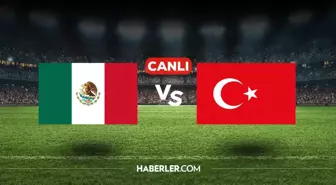 Meksika Türkiye CANLI nereden izlenir? Meksika Türkiye maçı hangi kanalda, nasıl izlenir?