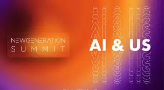 Yapay Zeka ve Teknoloji Dünyasını Bir Araya Getiren New Generation Summit Başlıyor