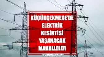 İstanbul KÜÇÜKÇEKMECE elektrik kesintisi! 13 Haziran Küçükçekmece elektrik kesintisi ne zaman bitecek, elektrikler ne zaman gelecek?