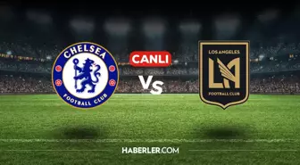 Chelsea Los Angeles FC CANLI nereden izlenir? Canlı maç hangi kanalda, nasıl izlenir?