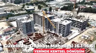 Hatay'da Kentsel Dönüşüm Projeleri Hızla İlerliyor