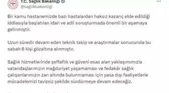 Kamu Hastanesinde Haksız Kazanç İddiası: 6 Gözaltı