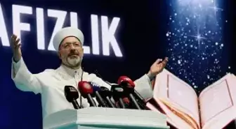Diyanet İşleri Başkanı Ali Erbaş: İnsanlığın Kur'an'a İhtiyacı Daha Fazla