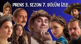 Prens 3. sezon 7. bölüm izle! Prens 3. sezon son bölüm donmadan, HD, ücretsiz izleme linki var mı?