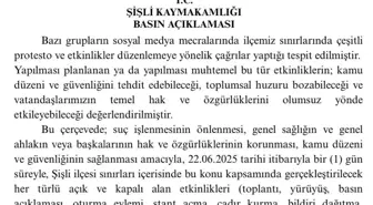 Şişli'de Protesto ve Toplantılara 1 Gün Süreyle Yasak