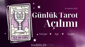 GÜNLÜK TAROT AÇILIMI | Tarot falına göre 25 Haziran Çarşamba günü senin için nasıl geçecek?