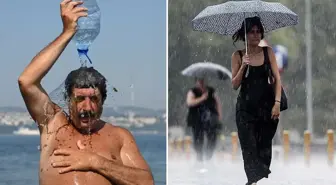 Önce aşırı sıcaklar sonra sağanak! Termometrelerde sert düşüş