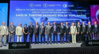 Antalya'da Sağlık Turizmi Stratejileri Konuşuldu