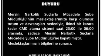 Mersin Barosu'ndan Narkotik Şubesine Gece Avukat Atama Yasağı