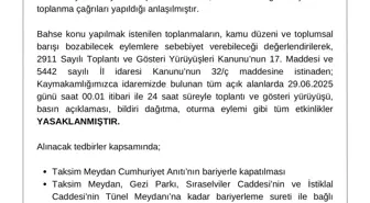 Beyoğlu'nda Gösteri ve Yürüyüşler 1 Gün Süreyle Yasaklandı