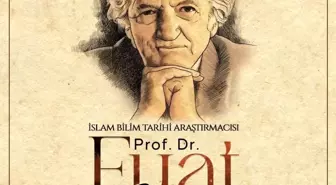 Vali Çiftçi, Prof. Dr. Fuat Sezgin'i Vefatının 7. Yıl Dönümünde Andı