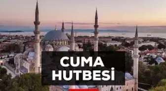 4 Temmuz Cuma Hutbesi yayınlandı mı? 4 Temmuz Cuma Hutbesi tam metni!