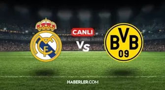 Real Madrid Borussia Dortmund CANLI nereden izlenir? Real Madrid Borussia Dortmund maçı hangi kanalda, nasıl izlenir?
