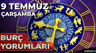 9 Temmuz 2025 Günlük Burç Yorumları! Aslan, Başak, İkizler, Yengeç burcu AŞK, EVLİLİK, KARİYER, SAĞLIK yorumu