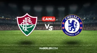 Fluminense Chelsea CANLI nereden izlenir? Fluminense Chelsea maçı hangi kanalda, nasıl izlenir?
