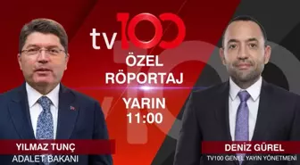 Adalet Bakanı Yılmaz Tunç, yarın tv100'de Özel Röportaj'a konuk oluyor