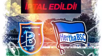 Başakşehir Kulübü, bu akşam Avusturya'nın Tirol bölgesinde bulunan Silberstadt Arena'da Hertha BSC ile oynanması planlanan hazırlık müsabakasının,...