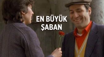 En Büyük Şaban filmi oyuncuları kim, konusu ne, sonu nasıl bitiyor? En Büyük Şaban filmi ne zaman, nerede çekildi?