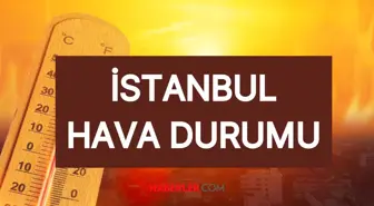 İstanbul'da yarın hava nasıl? 21 Temmuz Pazartesi İstanbul hava durumu!