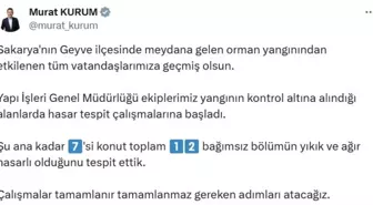 Bakan Kurum: Geyve Orman Yangınında 12 Bağımsız Bölüm Yıkık ve Ağır Hasarlı