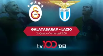 Galatasaray-Lazio Hazırlık Maçı tv100'de Canlı Yayınlanacak!